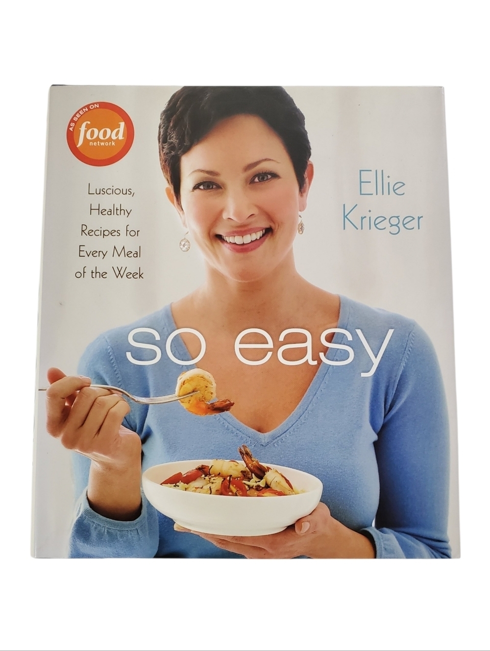 So Easy Cookbook by Ellie Krieger Food Network Healthy Recipes Hardcover